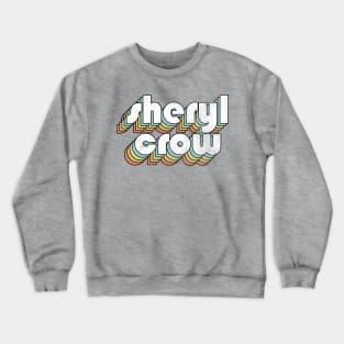 Sheryl Crow - Retro Rainbow Letters Crewneck Sweatshirt